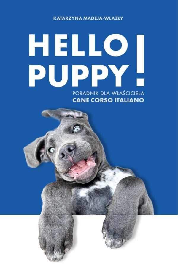 Hello Puppy! Poradnik dla właścicieli Cane Corso Italiano